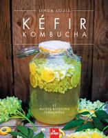   K&eacute;fir Kombucha et autres boissons ferment&eacute;es