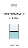   Samedi dimanche et lundi