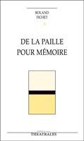 De la paille pour mémoire