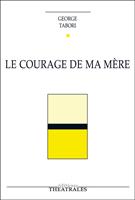   Le Courage de ma mère