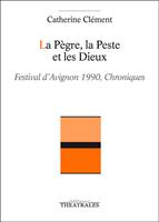   La Pègre, la Peste et les Dieux