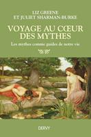   Voyage au coeur des mythes - Les mythes comme guides de notre vie
