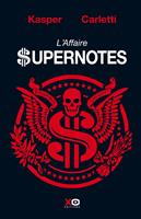   L'Affaire Supernotes