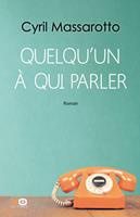   Quelqu'un &agrave; qui parler