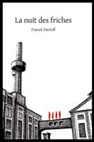   La nuit des friches