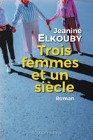   Trois femmes et un siècle