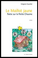   Le maillot jaune flotte sur la Petite Chaume