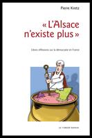  « L'Alsace n'existe plus »