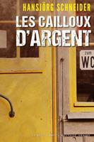   Les cailloux d'argent