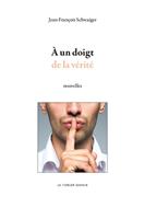   À un doigt de la vérité