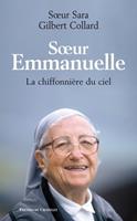   Soeur Emmanuelle - La chiffonnière du ciel