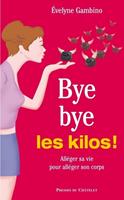   Bye bye les kilos !