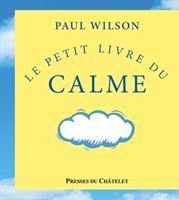   Le petit livre du calme