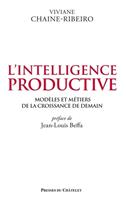   L'intelligence productive - Modèles et métiers dela croissance de demain