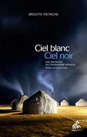   Ciel blanc, Ciel noir