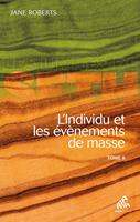   L'Individu et les évènements de masse - Tome 2