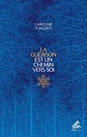   La guérison est un chemin vers soi