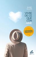   Vivre de ce que l'on aime