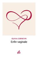   Enfin vaginale