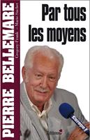   Par tous les moyens