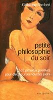   Petite philosophie du soir