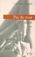   Pas du tout ! Je t'aime