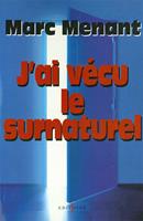   J'ai vécu le surnaturel