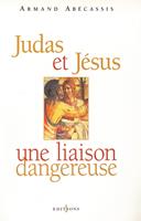   Judas et Jésus, une liaison dangereuse