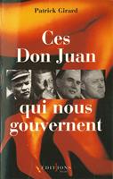   Ces Don Juan qui nous gouvernent