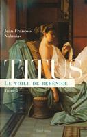   Titus, t.II : Le Voile de Bérénice