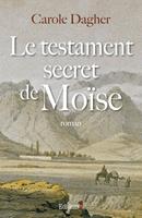   Le Testament secret de Mo&iuml;se