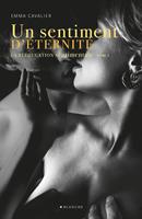   La Rééducation sentimentale Tome 3 Un sentiment d'éternité