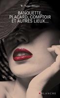   Banquette, placard, comptoir et autres lieux...