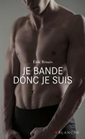  Je bande donc je suis