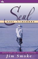   Seul vers l’inconnu