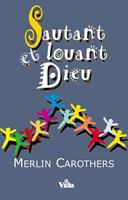   Sautant et louant Dieu