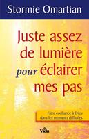   Juste assez de lumière pour éclairer mes pas
