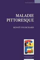   Maladie pittoresque