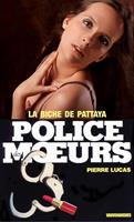   Police des moeurs n°16 La Biche de Pattaya