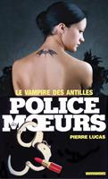   Police des moeurs n°22 Le Vampire des Antilles