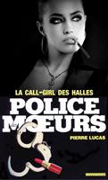   Police des moeurs n°28 La call girl des Halles