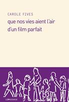   Que nos vies aient l'air d'un film parfait