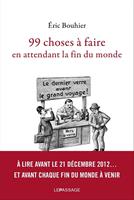   99 choses &agrave; faire en attendant la fin du monde