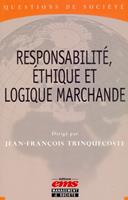   Responsabilité, éthique et logique marchande