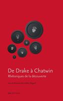   De Drake à Chatwin. Rhétoriques de la découverte