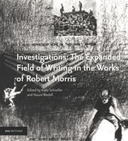   Investigations: The Expanded Field of Writing in the Works of Robert Morris