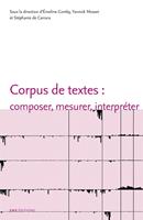   Corpus de textes : composer, mesurer, interpréter