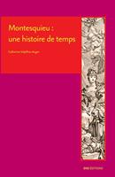   Montesquieu : une histoire de temps