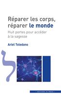   Réparer les corps, réparer le monde