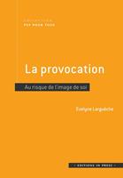   La provocation